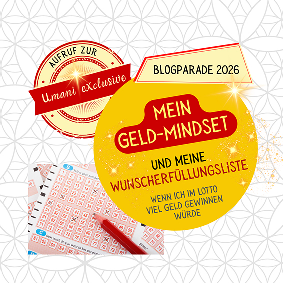 Aufruf zur Blogparade: Mein Geld-Mindset + Wunscherfüllungsliste, wenn …